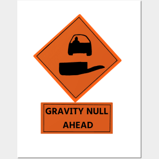 Gravity Null Ahead Traffic Posters and Art